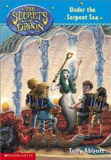 Secrets of Droon 12 - Under the Serpent Sea- The
