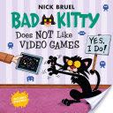 Bad Kitty Does Not Like Video Games - nick bruel (Macmillan) book collectible [Barcode 9781626725829] - Main Image 1