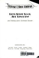 Let’s Split Logs, Abe Lincoln! - Connie Roop book collectible [Barcode 9780439439268] - Main Image 1