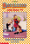 Baby-Sitters Little Sister 4: Karens KittyCat Club - Ann M. Martin (Scholastic Inc. - Paperback) book collectible [Barcode 9780590442640] - Main Image 1