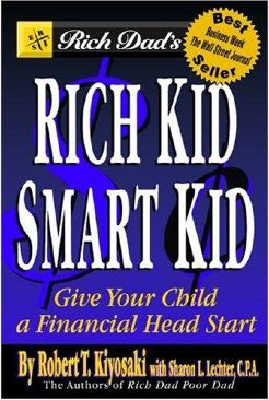 Rich Dad’s Rich KidSmart Kid: Giving Your Children a Financial Hea