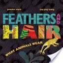 Feathers and Hair, What Animals Wear