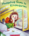 Hedgehog Goes to Kindergarten
