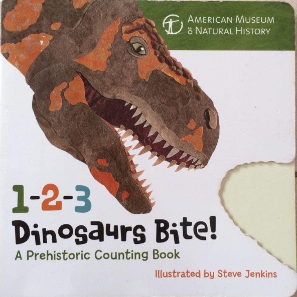 1-2-3 Dinosaurs Bite! A Prehistoric Counting Book