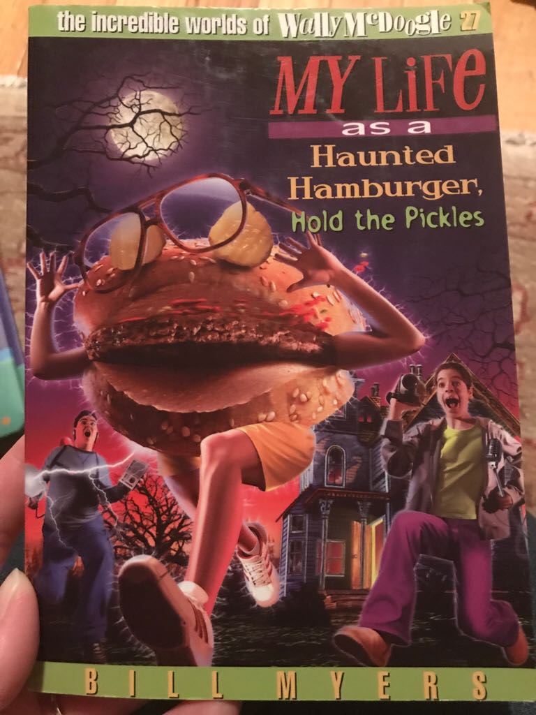 #27: My Life As A Haunted Hamburger, Hold The Pickles
