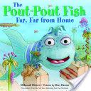The Pout-Pout Fish Far, Far from Home