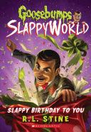 GBSW 01: Slappy Birthday to You - R. L. Stine (Scholastic Paperbacks) book collectible [Barcode 9781338068283] - Main Image 1