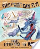 No Lie, Pigs and Their Houses Can Fly!