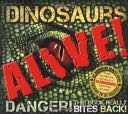 Dinosaurs Alive: Danger! This Book Really Bites Back!.