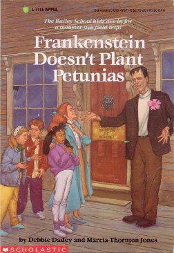 ABSK 06: Frankenstein Doesn’t Plant Petunias - Debbie Dadey (Scholastic Inc. - Paperback) book collectible [Barcode 9780590470711] - Main Image 1