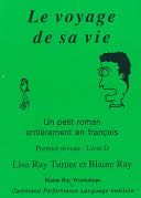 Le Voyage De Sa Vie