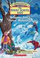 Bailey School Kids #51: Dragons Don’t Throw Snowballs - Debbie Dadey (Scholastic Paperbacks - Paperback) book collectible [Barcode 9780439793377] - Main Image 1