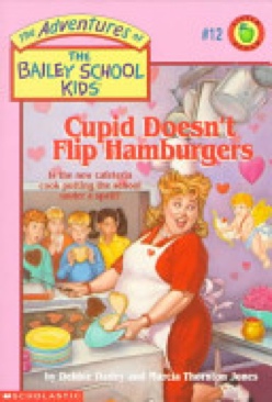 Cupid Doesn’t Flip Hamburgers - Debbie Dadey (Little Apple - Paperback) book collectible [Barcode 9780590481144] - Main Image 1
