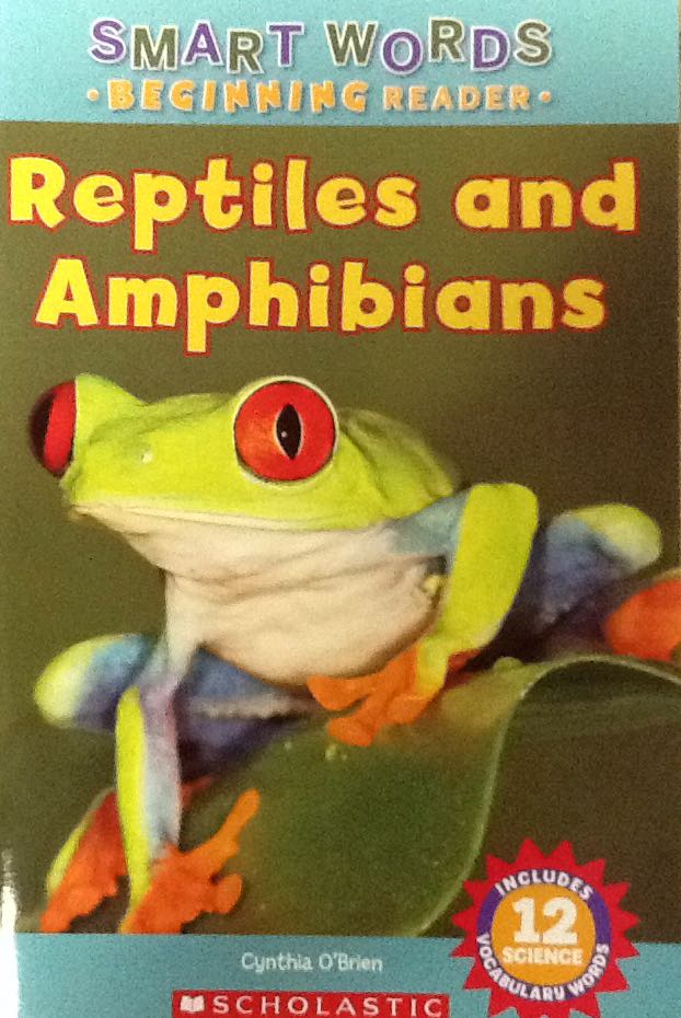 Smart Words Reader: Reptiles And Amphibians - Cynthia O’Brien book collectible [Barcode 9780545744003] - Main Image 1