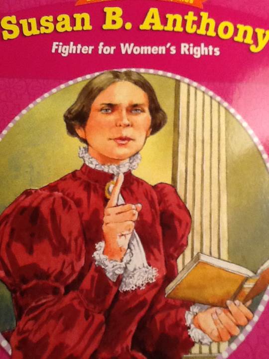Easy Reader Biographies: Susan B. Anthony: Fighter for Women’s Rights - Carol Ghiglieri (A Scholastic Press - Paperback) book collectible [Barcode 9780439774130] - Main Image 1