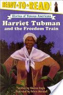 Stories Of Famous Americans: Harriet Tubman and the Freedom Train