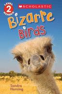 Bizarre Birds - Sandra Horning (Scholastic Incorporated) book collectible [Barcode 9781338047257] - Main Image 1