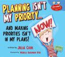 Planning Isn’t My Priority... and Making Priorities Isn’t in My Plans!