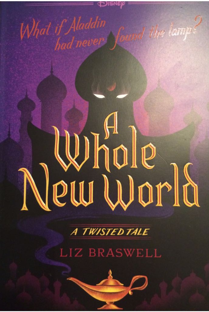 Disney Twisted Tales #1: A Whole New World - Braswell, Liz (Disney Hyperion - Paperback) book collectible [Barcode 9781484707326] - Main Image 1