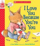 I Love You Because You’re You (a Storyplay Book)