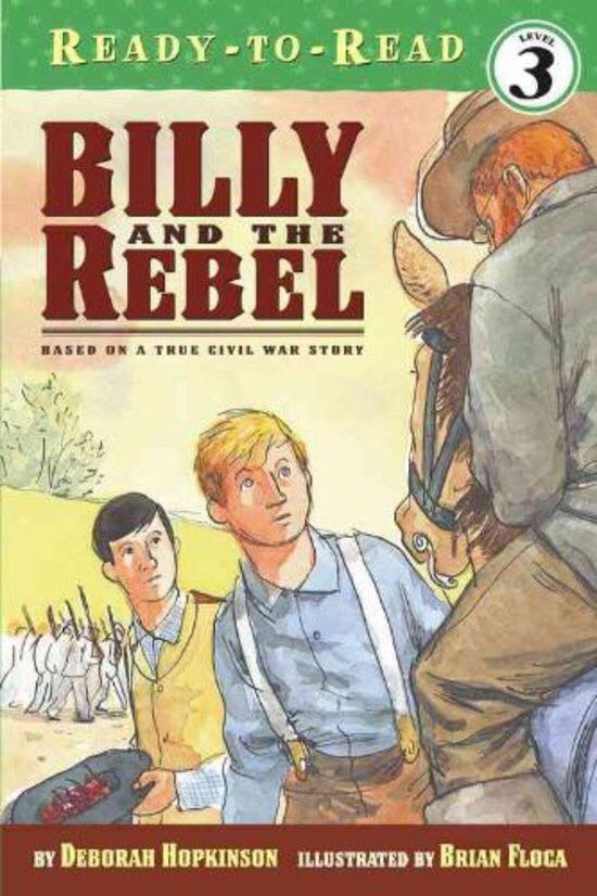 Billy And The Rebel Based On A True Civil War Story