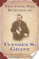 The Civil War Memoirs of Ulysses S. Grant