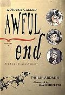 House Called Awful End Book One of the Eddie Dickens Trilogy