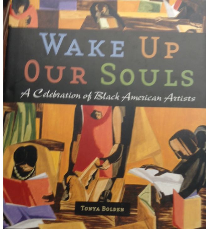 Wake Up Our Souls: A Celebration of African American Artists