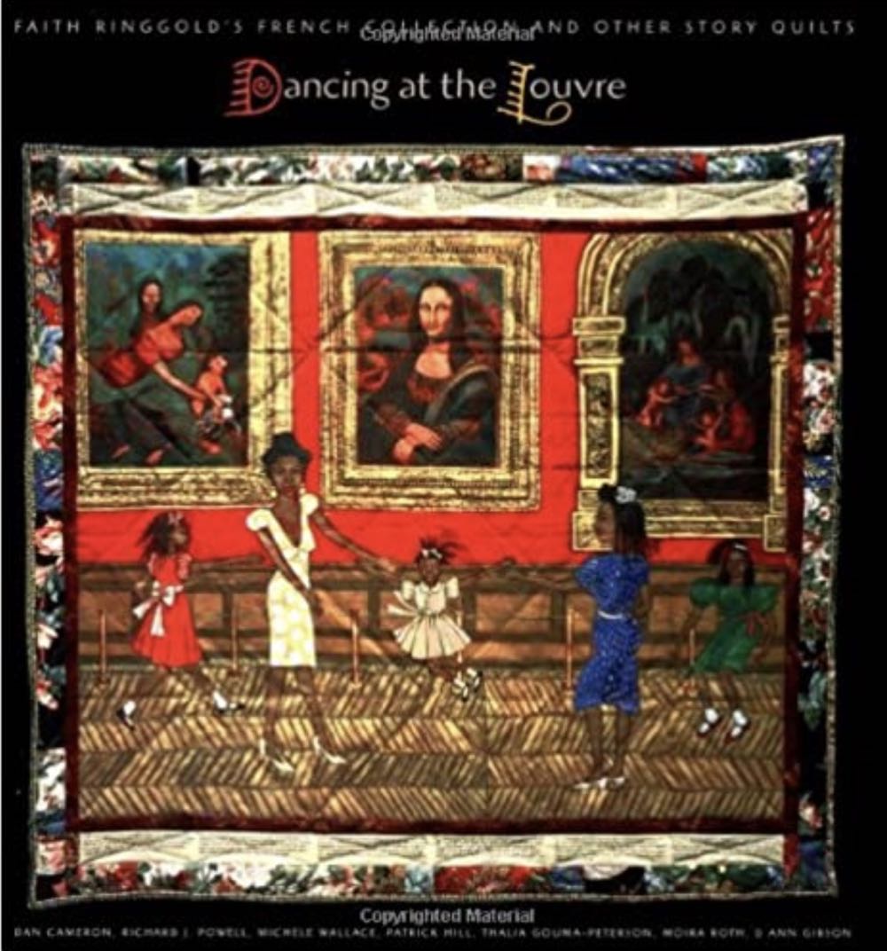 Ringgold, Faith:  Dancing at the Louvre: Faith Ringgold’s French Collection and Other Story Quilts