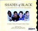 Shades of Black: A Celebration of Our Children