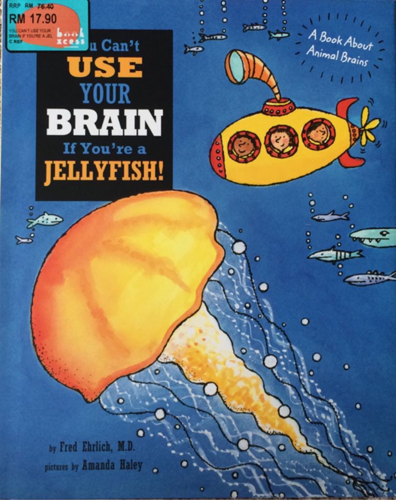 You Can’t Use Your Brain If You’re a Jellyfish! - Fred Ehrlich (Blue Apple Books - Hardcover) book collectible [Barcode 9781609054540] - Main Image 1