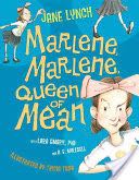 Marlene, Marlene, Queen of Mean