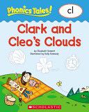 Phonics Tales: Clark and Cleo’s Clouds