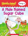 PT: A Mule Names Sugar Cube (Long U)