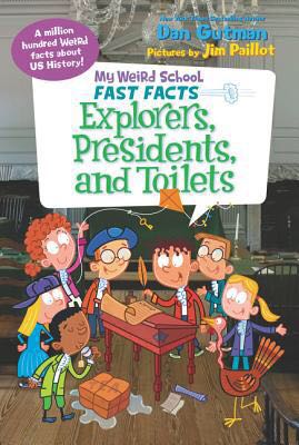 My Weird School Fast Facts: Explorers, Presidents, and Toilets - Dan Gutman (- Paperback) book collectible [Barcode 9781338232417] - Main Image 1