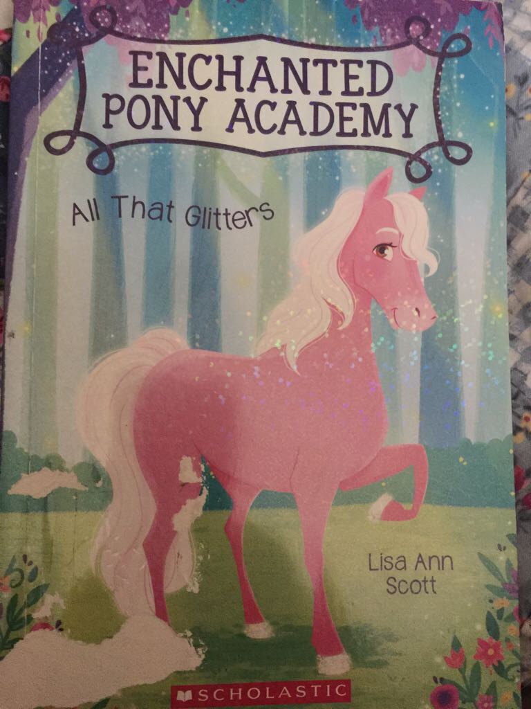 All That Glitters - Enchanted Pony Academy - Lisa Ann (Scholastic) book collectible [Barcode 9781338135596] - Main Image 1