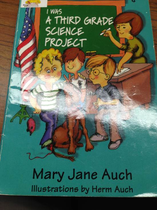 I Was A Third Grade Science Project