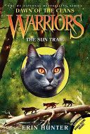 Warriors - Dawn Of The Clans #1: The Sun Trail