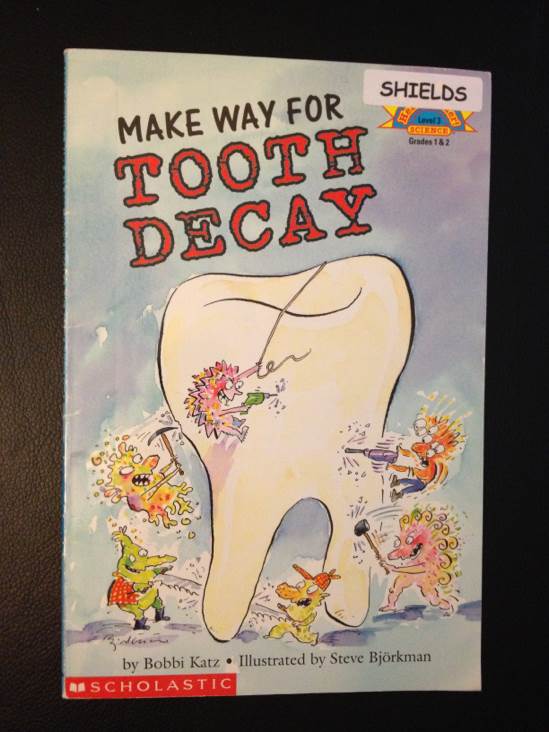 Make Way for Tooth Decay
