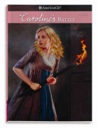 American Girl Caroline’s Battle: 1812