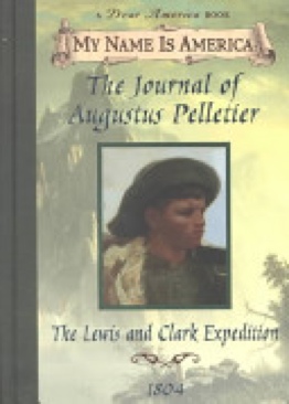 Journal Of Augustus Pelletier: The Lewis And Clark Expedition, The - Kathryn Lasky (Scholastic Inc. - Hardcover) book collectible [Barcode 9780590684897] - Main Image 1