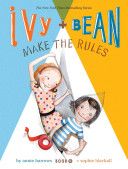 Ivy and Bean #9: Make the Rules
