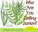 Who Are You Calling Junior?