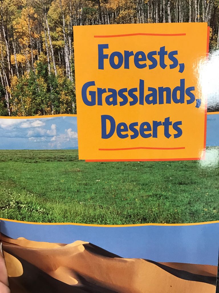 Forests, Grasslands, Deserts