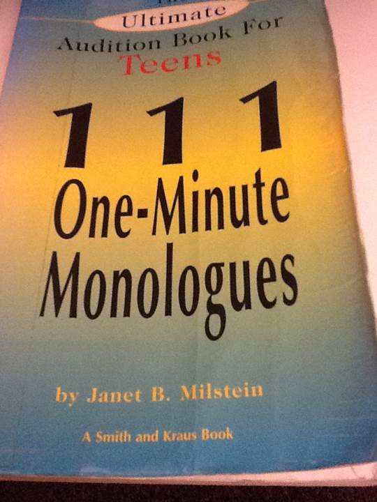ultimate Audition Book for Teens: 111 One Minute Monolouges, The