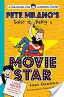 Pete Milano’s Guide to Being a Movie Star