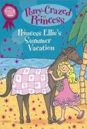 Pony-Crazed Princess Super Special: Princess Ellie’s Summer Vacation