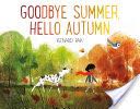 Goodbye Summer, Hello Autumn - Kenard Park (Macmillan - Hardcover) book collectible [Barcode 9781627794152] - Main Image 1
