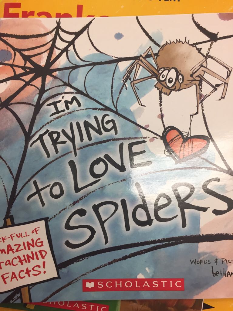 I’m Trying To Love Spiders - Bethany Barton (Scholastic, Inc.) book collectible [Barcode 9781338224658] - Main Image 1