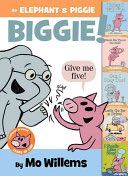 An Elephant & Piggie Biggie Volume 1 - Mo Willems (Hyperion Books for Children - Hardcover) book collectible [Barcode 9781484799673] - Main Image 1